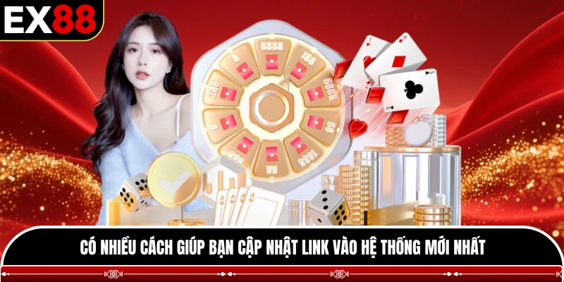 Có nhiều cách giúp bạn cập nhật link vào hệ thống mới nhất